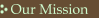 Our Mission